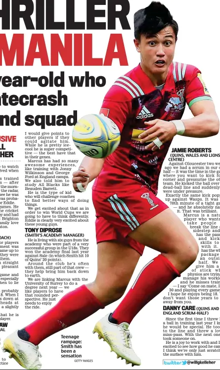  ?? GETTY IMAGES ?? Teenage rampage: Smith has been a sensation JAMIE ROBERTS (QUINS, WALES AND LIONS CENTRE)