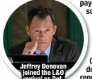  ?? ?? Jeffrey Donovan joined the L&O revival as Det. Frank Cosgrove