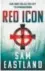  ??  ?? FICTION THRILLER
Red Icon
by Sam Eastland (Opus)