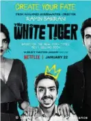  ??  ?? "The White Tiger" basiert auf Aravind Adigas Buch, das 2008 den Booker Prize gewann