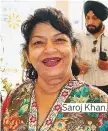  ??  ?? Saroj Khan.