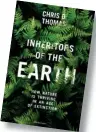  ??  ?? FACKBOK
Chris D. Thomas
● Inheritors of the Earth (Allen Lane)