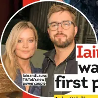  ??  ?? Iain and Laura: Tiktok’s new power couple