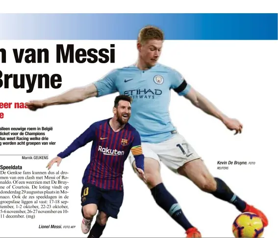  ?? FOTO AFP
REUTERS
FOTO ?? Lionel Messi.
Kevin De Bruyne.
