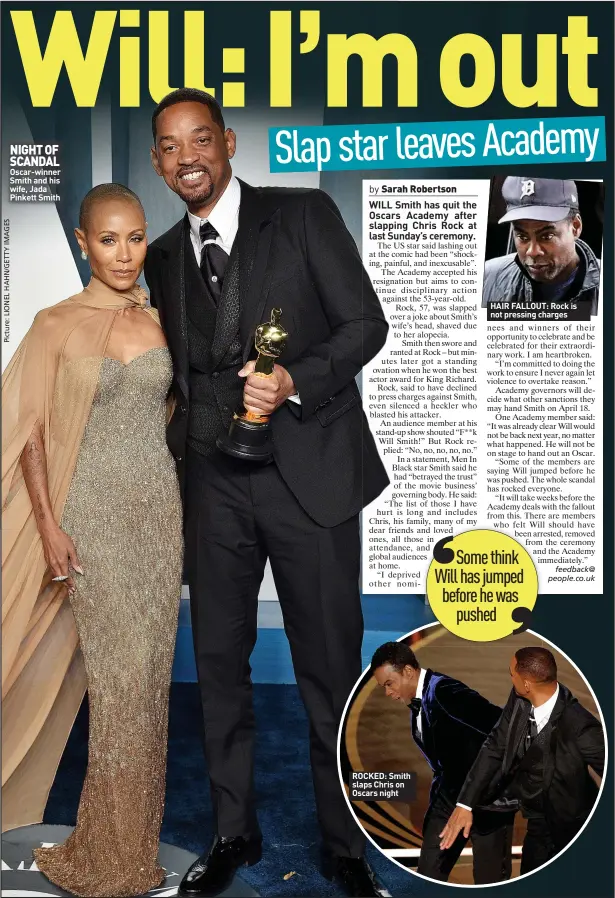  ?? ?? NIGHT OF SCANDAL Oscar-winner Smith and his wife, Jada Pinkett Smith
ROCKED: Smith slaps Chris on Oscars night
HAIR FALLOUT: Rock is not pressing charges