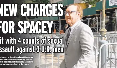  ?? ?? Kevin Spacey arrives Thursday at Manhattan Federal Court, where he was facing lawsuit in which he is accused of sexually assaulting two men who were minors in the 1980s.