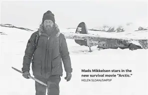  ?? HELEN SLOAN/SMPSP ?? Mads Mikkelsen stars in the new survival movie “Arctic.”