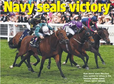  ??  ?? Ryan Moore steers Merchant Navy (centre) to victory in The Diamond Jubilee Stakes. Picture: GETTY IMAGES