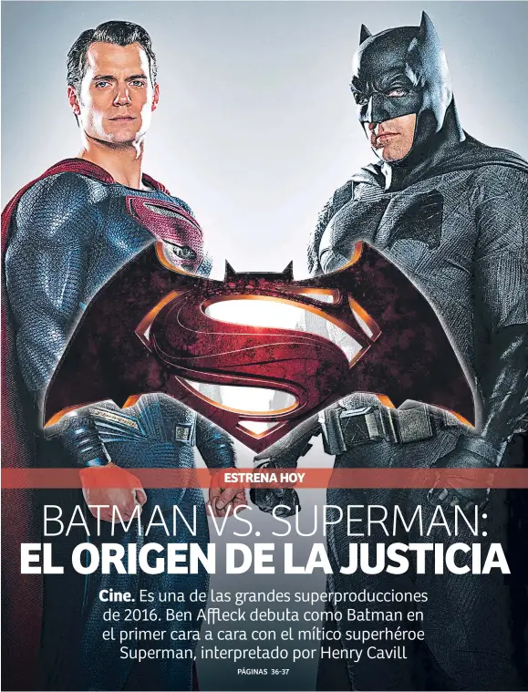 BATMAN VS. SUPERMAN: EL ORIGEN DE LA JUSTICIA Cine. - PressReader