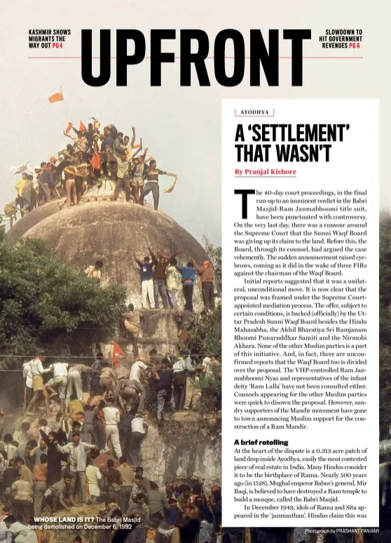  ??  ?? WHOSE LAND IS IT? The Babri Masjid being demolished on December 6, 1992