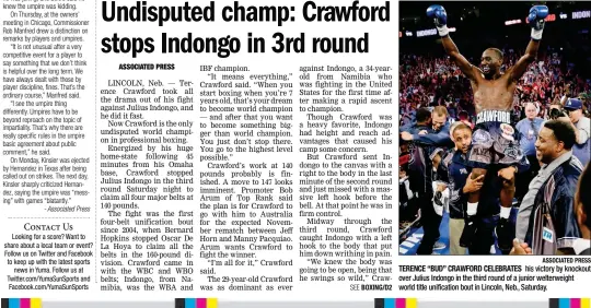  ?? ASSOCIATED PRESS ?? TERENCE “BUD” CRAWFORD CELEBRATES his victory by knockout over Julius Indongo in the third round of a junior welterweig­ht world title unificatio­n bout in Lincoln, Neb., Saturday.