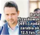  ?? ?? Rafał Trzaskowsk­i (49 l.) nadal zarabia ok. 12,5 tys. zł