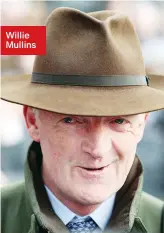  ??  ?? Willie Mullins