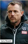  ??  ?? Gary Rowett