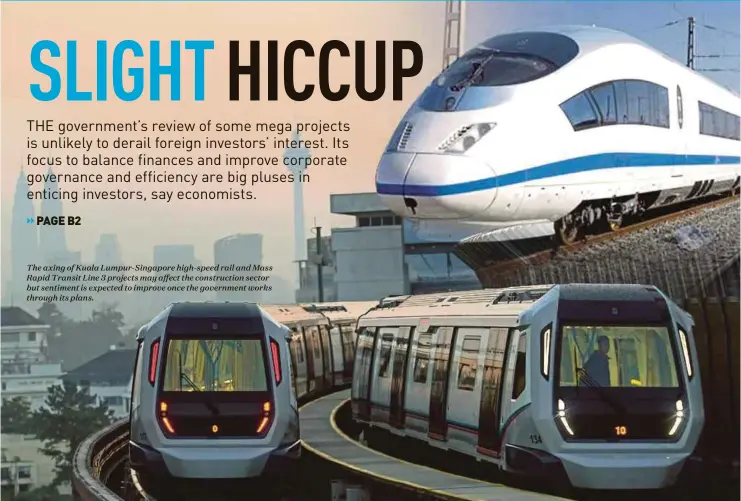  ??  ?? The axing of Kuala Lumpur-Singapore high-speed rail and Mass Rapid Transit Line 3 projects may affect the constructi­on sector but sentiment is expected to improve once the government works through its plans.