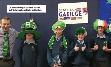  ??  ?? CCA students get into the festive spirit during Seachtain na Gaeilge.