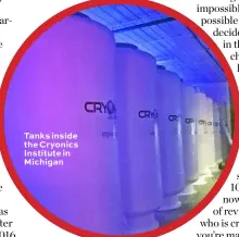  ??  ?? Tanks inside the Cryonics Institute in Michigan