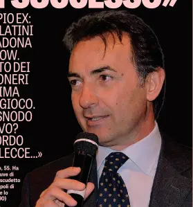  ??  ?? Massimo Mauro, 55. Ha giocato con la Juve di Platini (vinse lo scudetto nel 1986) e il Napoli di Maradona (vinse lo scudetto nel 1990)