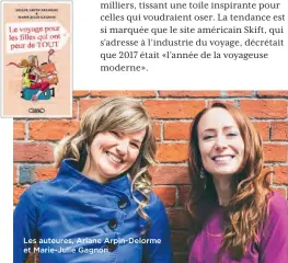  ??  ?? Les auteures, Ariane Arpin-Delorme et Marie-Julie Gagnon.