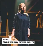  ??  ?? Anne… la maison aux pignons verts