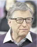  ??  ?? Bill Gates.