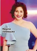  ??  ?? Regine Velasquez