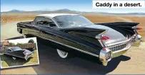  ??  ?? Caddy in a desert.