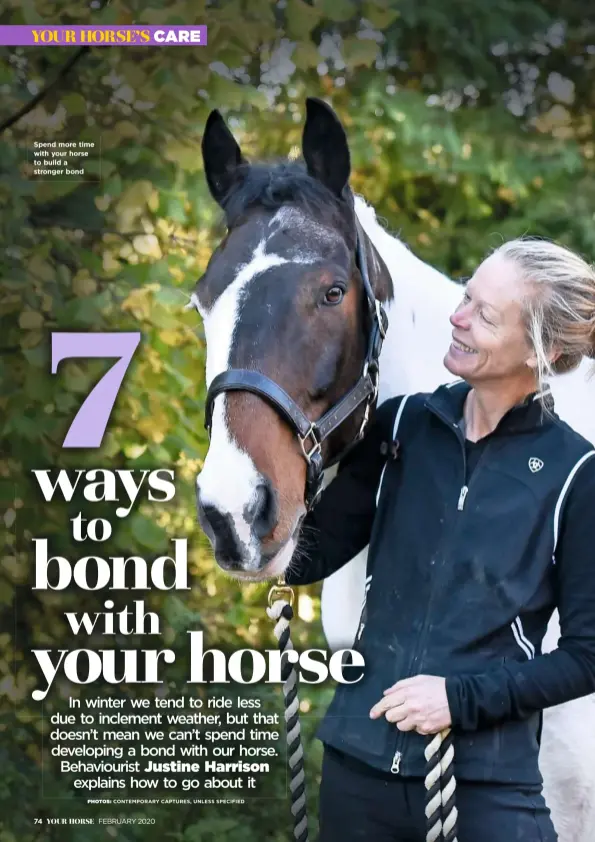  ??  ?? Spend more time with your horse to build a stronger bond