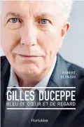  ??  ?? GILLES DUCEPPE, BLEU DE COEUR ET DE REGARD Robert Blondin Éditions Hurtubise