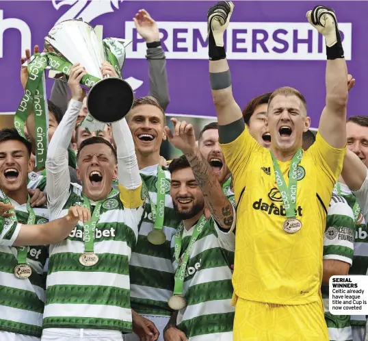  ?? ?? SERIAL WINNERS Celtic already have league title and Cup is now coveted