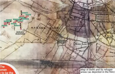  ??  ?? Map of Delhi and its refugee areas (as depicted in the film)