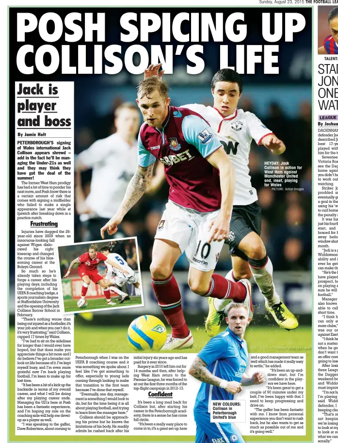  ?? PICTURE: Action Images ?? HEYDAY: Jack Collison in action for West Ham against Manchester United and, inset, playing for Wales