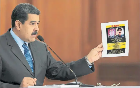  ?? AFP ?? Buscados. El presidente Maduro anuncia en TV el inicio de un proceso contra los implicados en el supuesto atentado del último sábado.