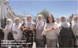  ??  ?? Açlık grevindeki tutuklular­ın anneleri Diyarbakır’da eylem yaptı. (Fotoğraf: Orhan Kurul)
