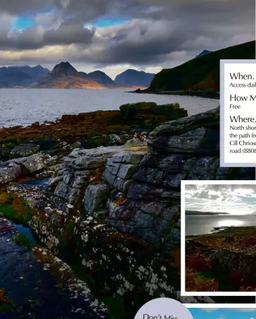  ??  ?? Don’t Miss... Stopping off at Elgol for fantastic views of the Cuillin.