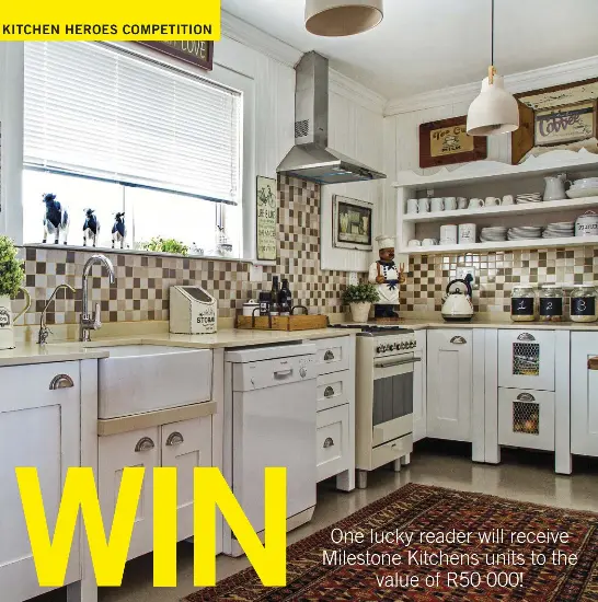 WIN Milestone Kitchen units to the value of R50 000! PressReader