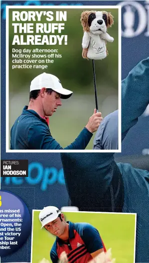  ?? PICTURES: IAN HODGSON ?? RORY’S IN THE RUFF ALREADY! Dog day afternoon: McIlroy shows off his club cover on the practice range