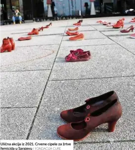  ?? / FONDACIJA CURE ?? Ulična akcija iz 2021. Crvene cipele za žrtve femicida u Sarajevu
