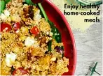  ??  ?? Enjoy healthy home-cooked meals