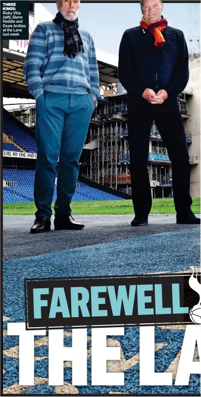  ??  ?? THREE KINGS: Ricky Villa (left), Glenn Hoddle and Ossie Ardiles at the Lane last week