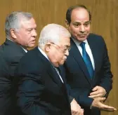  ?? AMR NABI/AP ?? Egyptian President Abdel-fattah el-sissi, right, greets Palestinia­n President Mahmoud Abbas, center, and King Abdullah II of Jordan on Sunday in Cairo, Egypt.