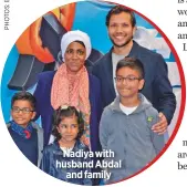  ??  ?? Nadiya with husband abdaland family