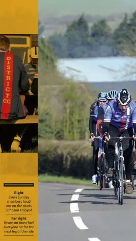  ??  ?? Right Every Sunday members head out on the roads Simpson enjoyed Far right Beans on toast fuel everyone on for the next leg of the ride Top left The cabinet that honours Simpson’s achievemen­ts Above left Club members are rightly proud of their local hero