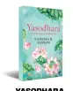  ??  ?? YASODHARAA Novel about the Buddha’s Wife by Vanessa R. Sasson Speaking Tiger`399, 304 pages