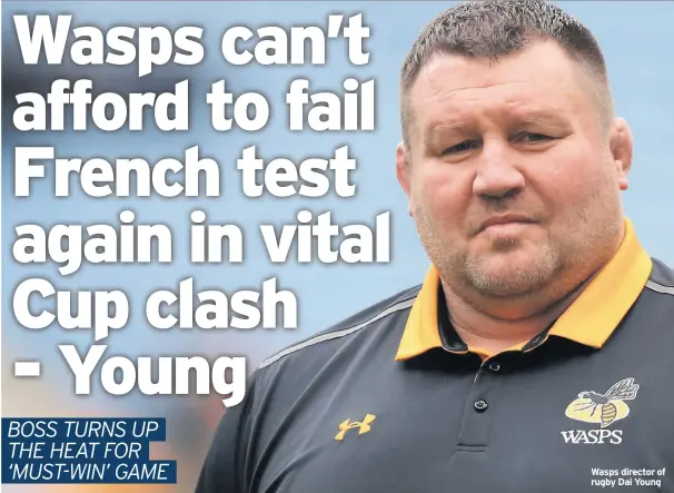  ??  ?? Wasps director of rugby Dai Young