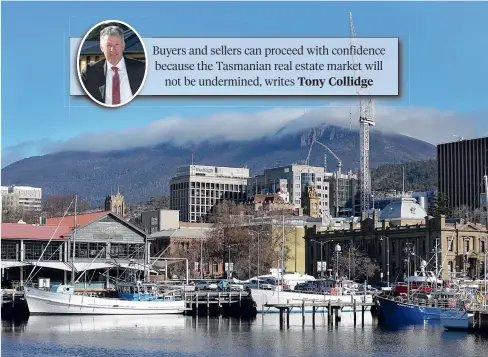 ??  ?? SHOW OF STRENGTH: The Tasmanian real estate industry is holding up well, despite the effects of the COVID-19 pandemic.