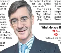  ??  ?? RISING STAR: Jacob ReesMogg has called for Mrs May to stand firm