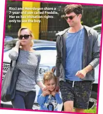  ??  ?? Ricci and Heerdegen share a 7-year-old son called Freddie. Her ex has visitation rights only to see the boy.