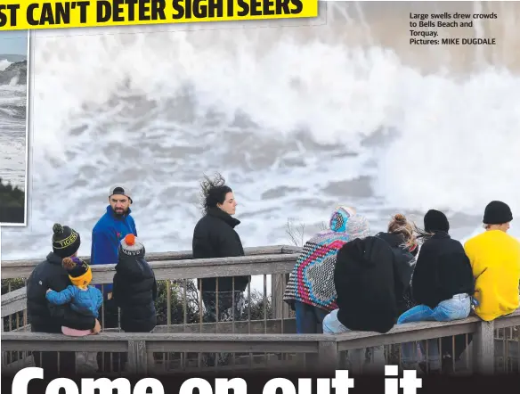  ?? Pictures: MIKE DUGDALE ?? Large swells drew crowds to Bells Beach and Torquay.