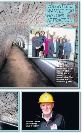  ??  ?? Victoria Tunnel co-ordinator Clive Goodwin Inside Newcastle’s unique Victoria Tunnel; inset, tunnel co-ordinator Clive Goodwin and volunteer guides